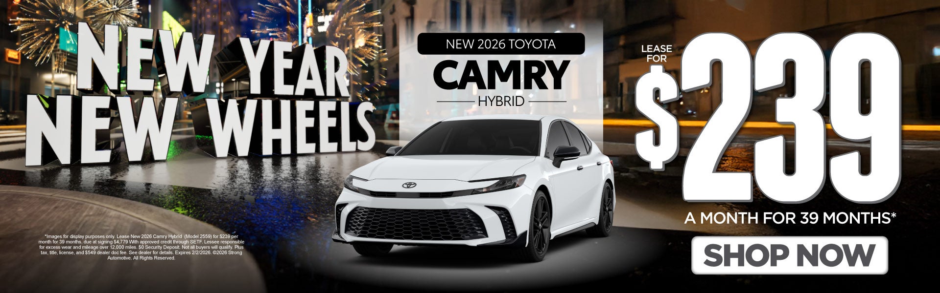 NEW 2026 CAMRY HYBRID 	LEASE $239 A MO / 39 MONTHS* 