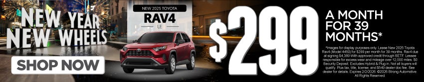 NEW 2025 TOYOTA RAV4 LE	$299 A MO / 39 MONTHS*