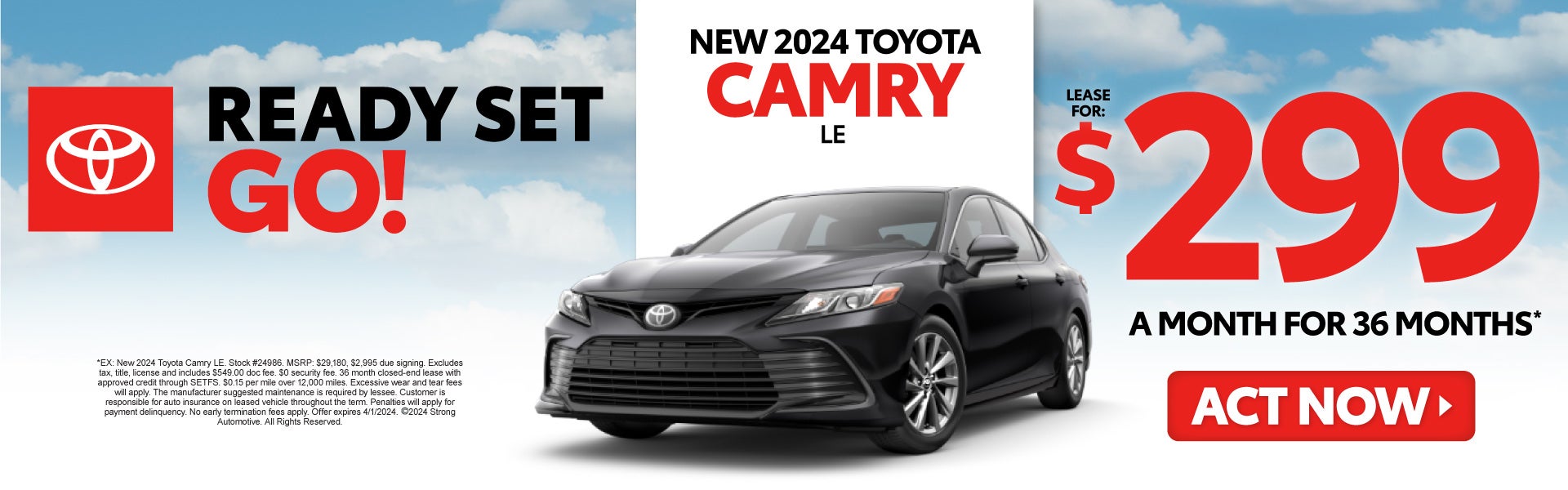 New 2024 Toyota Camry Le $299/mo for 36 months* - Act Now