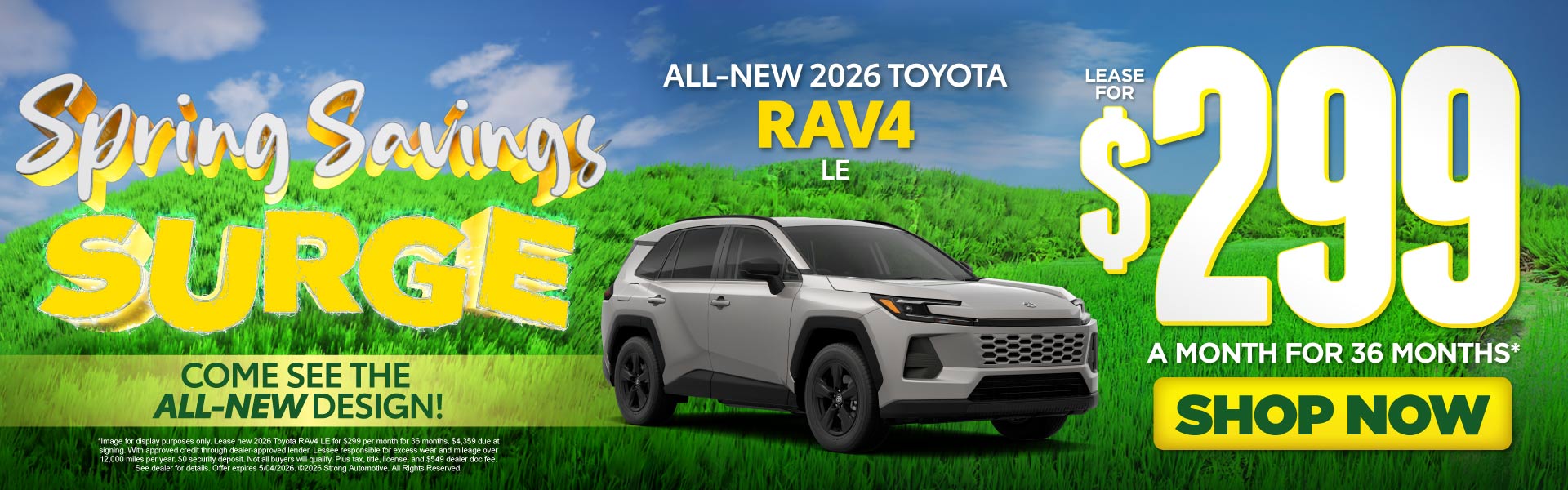"ALL NEW 2026 RAV4 LE COME SEE THE ALL NEW DESIGN"	"LEASE FO