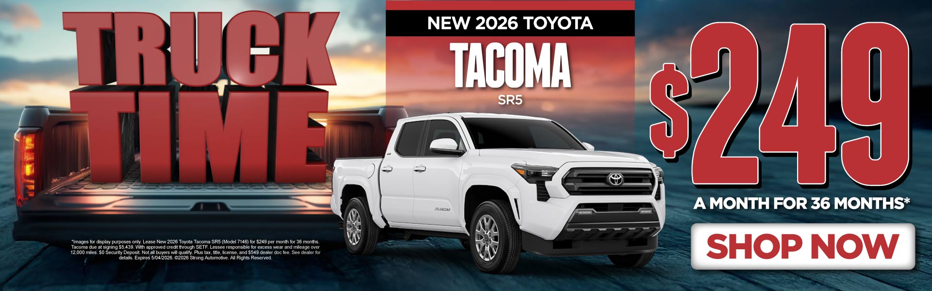 NEW 2026 TOYOTA TACOMA SR5	$249/mo for 36 months* 