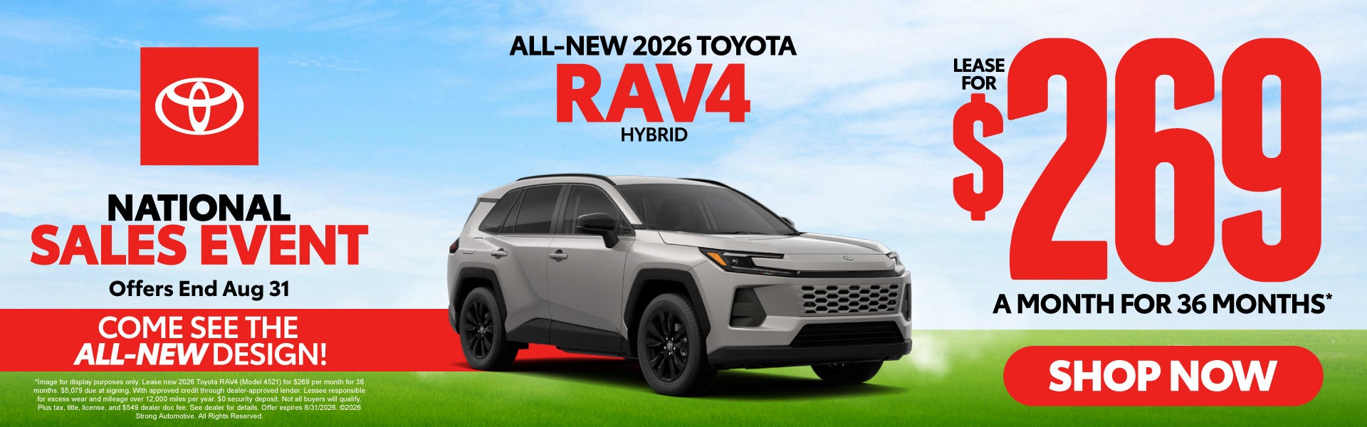 ALL NEW 2026 RAV4 HYBRID COME SEE THE ALL NEW DESIGN	LEASE F