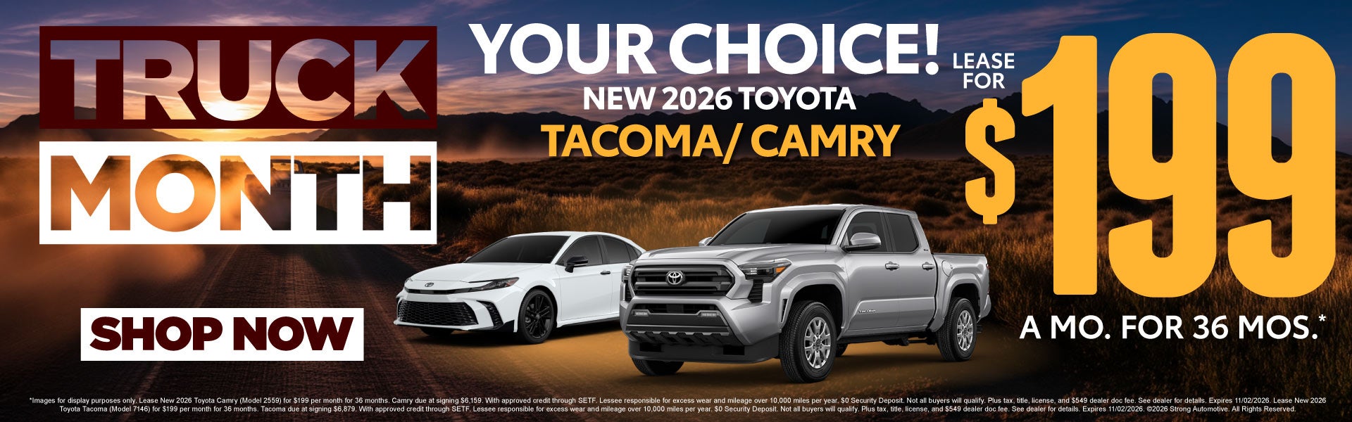 YOUR CHOICE! 2026 TACOMA / CAMRY	LEASE $199 a mo / 36 MONTHS