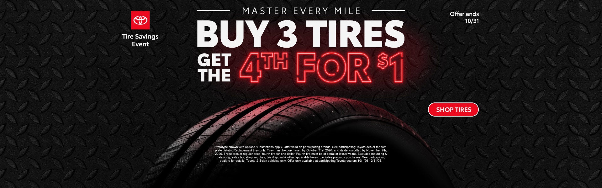 Buy 3 Tires get the 4th for $1*