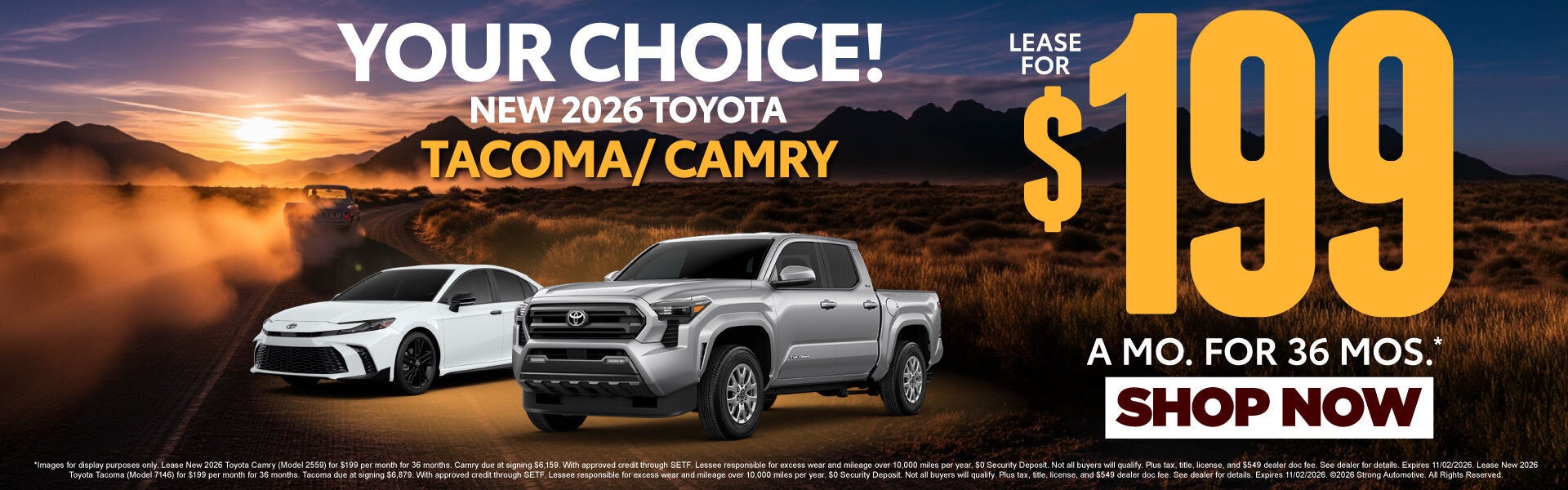 YOUR CHOICE! 2026 TACOMA / CAMRY	LEASE $199 a mo / 36 MONTHS